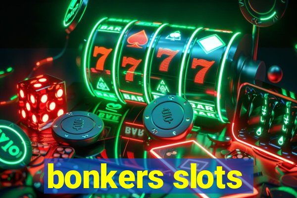 bonkers slots